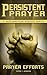 Persistent Prayer: Prayer Efforts (Prayer Mentor Booklet Series Book 3)