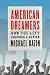American Dreamers by Michael Kazin American Dreamers by Michael Kazin