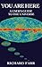 You Are Here: A User's Guide to the Universe