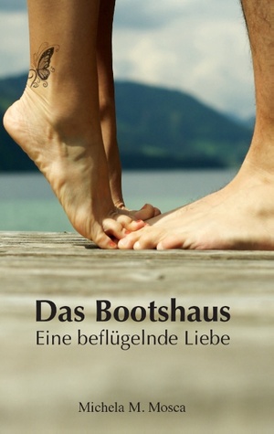 Das Bootshaus: Eine beflügelnde Liebe (German Edition)