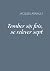 Tomber six fois, se relever sept by Jacques Arnault