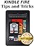 Kindle Fire Unknown Tips and Tricks