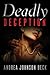 Deadly Deception by Andrea Johnson Beck