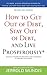 How to Get Out of Debt, Stay Out of Debt, and Live Prosperously*: Based on the Proven Principles and Techniques of Debtors Anonymous
