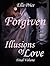 Forgiven: The Final Volume (Illusions of Love, #3)