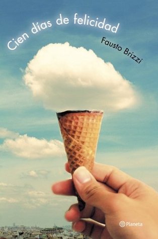 Portada de Cien días de felicidad, de Fausto Brizzi