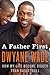 A Father First: How My Life Became Bigger Than Basketball
