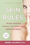 Book cover for Skin Rules: Trade Secrets from a Top New York Dermatologist