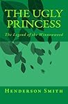 The Ugly Princess by Henderson Smith