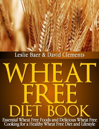 Wheat Free Diet Book (Kindle Edition)