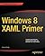 Windows 8 XAML Primer: Your...