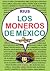 Los moneros de México (Obras De Rius)