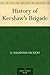 History of Kershaw's Brigade by D. Augustus Dickert