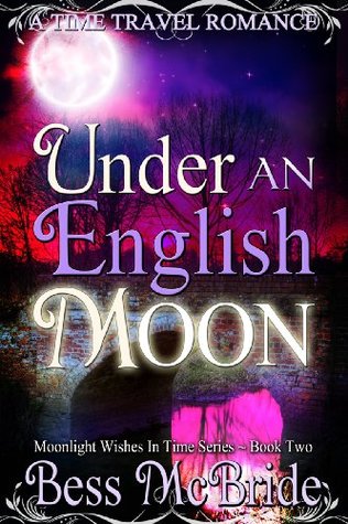 Under an English Moon (Moonlight Wishes In Time, #2)