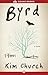 Byrd: A Novel