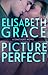 Picture Perfect by Elisabeth Grace
