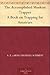 The Accomplished Muskrat Trapper A Book on Trapping for Amateurs