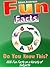 Fun Facts - Do You Know Thi...