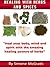 Healing With Herbs And Spices: Heal Your Body, Mind And Spirit With The Amazing Healing Powers Of Herbs