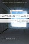 Salvation by Grace: The Case for Effectual Calling and Regeneration Book cover for Salvation by Grace: The Case for Effectual Calling and Regeneration