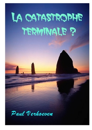La catastrophe terminale ?