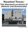 Haunted Texas: Th...
