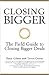 Closing Bigger - the Field ...