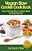 Simple Vegan Slow Cooker Cookbook Quick & Easy Slow Cooker Recipes For The Whole Family