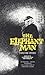 The Elephant Man