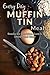 Muffin Tin Meal Recipes: Th...
