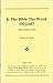 Is the Bible the Word of God?