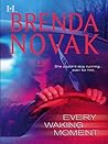 Every Waking Moment by Brenda Novak
