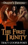 The First Trinity Collection (Destiny's Trinities, #1-3)