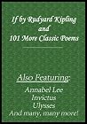 If by Rudyard Kipling and 101 More Classic Poems by Rudyard Kipling
