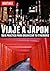 Viaje a Japón - Turismo fác...
