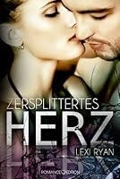 Unbreak Me Splintered Hearts 1 By Lexi Ryan