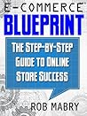 Book cover for E-Commerce Blueprint: The Step-by-Step Guide to Online Store Success