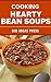 Cooking Hearty Bean Soups