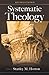 Systematic Theology by Stanley M. Horton