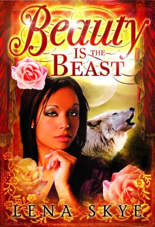 Beauty IS The Beast (Kindle Edition)