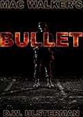 MAC WALKER'S BULLET: A short story