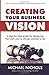 Creating Your Business Vision: A Step-by-Step Guide for Designing the Work You've Always Wanted To Do