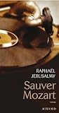 Sauver Mozart by Raphaël Jerusalmy