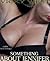 Something About Jennifer: A BBW Erotic Romance
