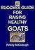Success Guide For Raising Healthy Goats (Goat Knowledge Book 4)