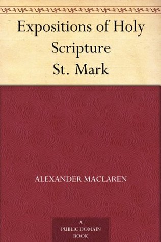 Expositions of Holy Scripture St. Mark