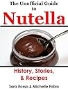 The Unofficial Guide to Nutella
