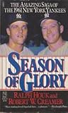 Season of Glory: The Amazing Saga of the 1961 New York Yankees