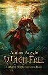 Witch Fall by Amber Argyle
