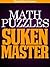 Math Puzzles - SUKEN MASTER by Math4Math Games
